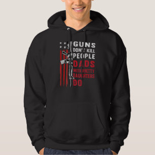 Mens Guns Dont Kill People Dads With Pretty Daught Hoodie