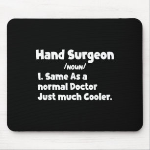Mens Hand Surgeon Definition Surgery Doctor Hand S Mouse Pad