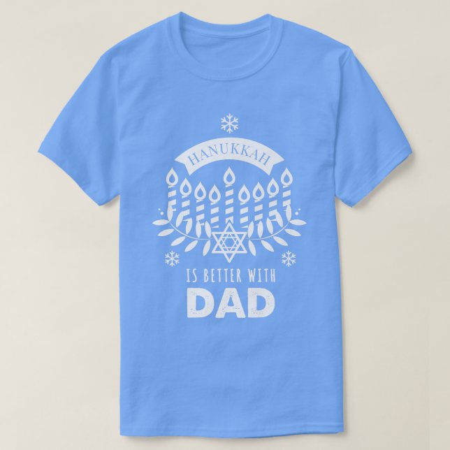 Mens Hanukkah Is Better with Dad Matching Family  T-Shirt (Design Front)