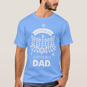 Mens Hanukkah Is Better with Dad Matching Family  T-Shirt