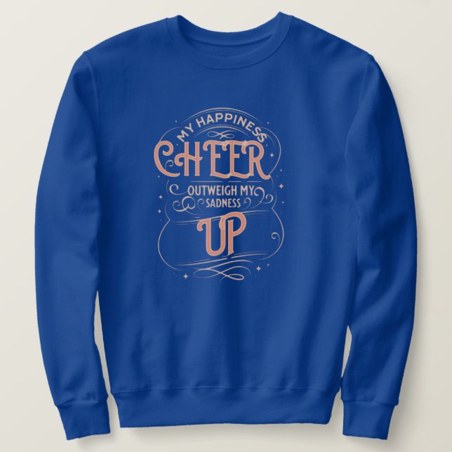 MEN'S HAPPINESS CHEER UP SWEATSHIRT (Design Front)