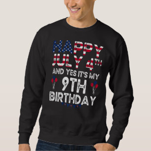 Mens Happy 4 July And Yes It's My 9th Birthday Sin Sweatshirt