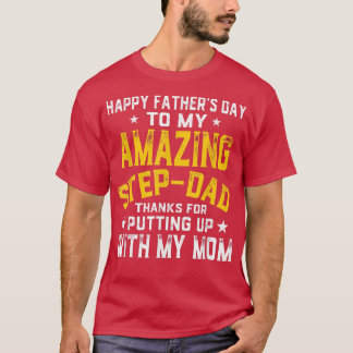 Mens Happy father's day step dad s amazing stepdad T-Shirt