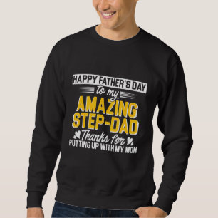 Mens Happy Father's Day To My Amazing Step Dad Ste Sweatshirt