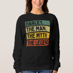 Mens Harley The Man The Myth The Legend Funny Pers Sweatshirt