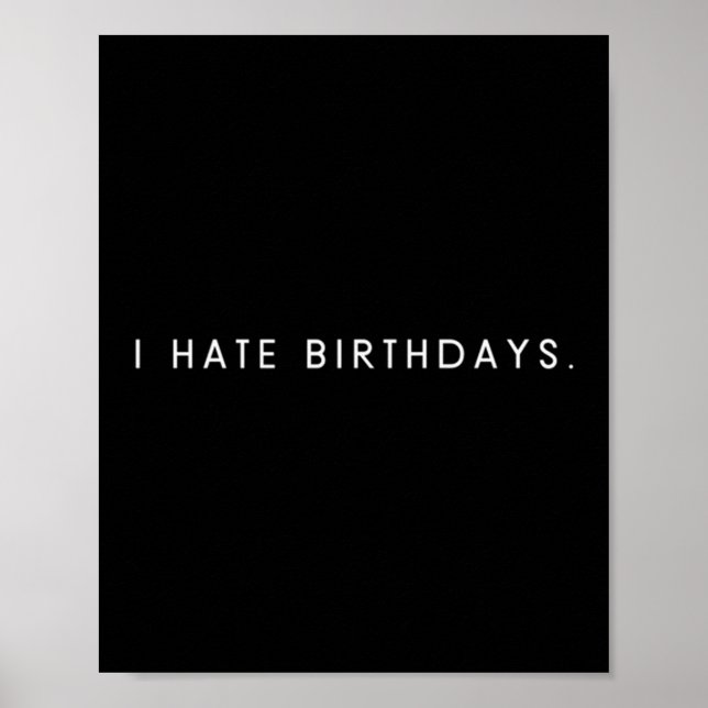 Mens hate birthdays - minimalist funny hater poster (Front)