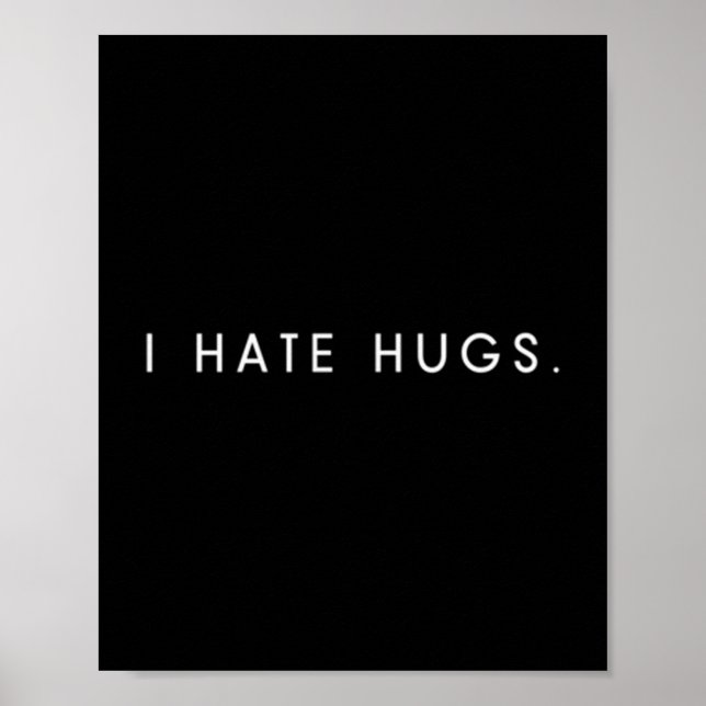 Mens hate hugs - minimalist funny hater saying poster (Front)
