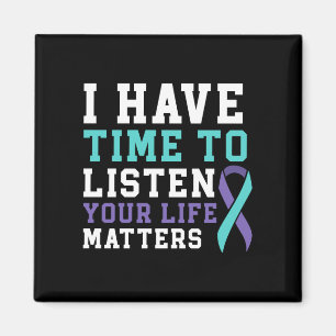 Mens have time to listen life mental health magnet