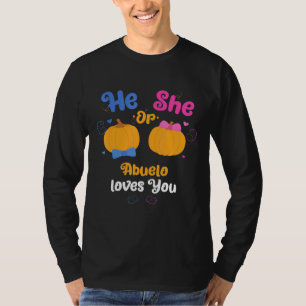 Mens He Or She Abuelo Loves You Gender Reveal Part T-Shirt