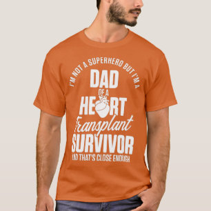Mens Heart Transplant Recipient Dad Hero Surgery T-Shirt