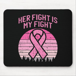 Mens Her Fight Is My Fight Husbynd Breast Cancer A Mouse Pad