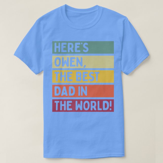 Mens Here's Owen The Best Dad In The World Father' T-Shirt (Design Front)