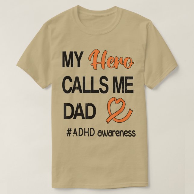 Mens Hero Calls Me Dad Attention Deficit Disorder  T-Shirt (Design Front)
