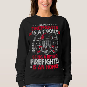 Mens Heroic Fireman Idea Retired Firefighter Sweatshirt