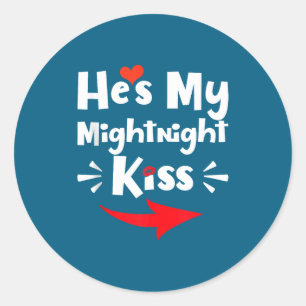 Mens He's My Midnight Kiss Happy New Year Matching Classic Round Sticker