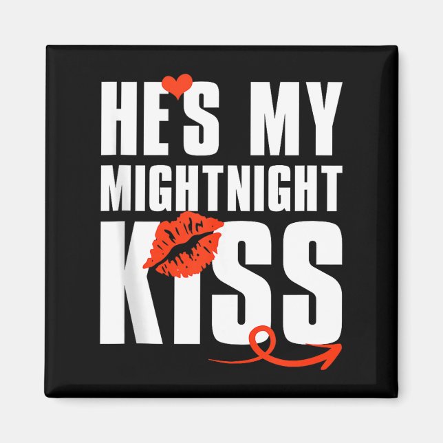 Mens He's My Midnight Kiss Happy New Year Matching Magnet (Front)