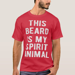 Mens his Beard Is My Spirit Animal  T-Shirt