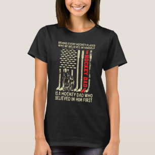 Mens Hockey Dad Behind Every Hockey Player Who Be T-Shirt