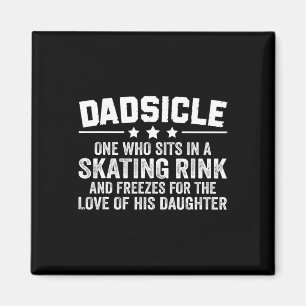 Mens Hockey Dadsicle Figure Skating Dad Of A Figur Magnet
