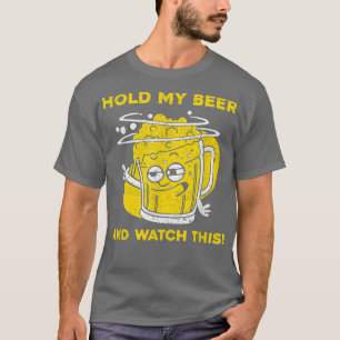 Mens Hold My Beer And Watch This  T-Shirt