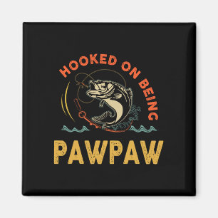 Mens hooked on being pawpaw fathers day christmas magnet