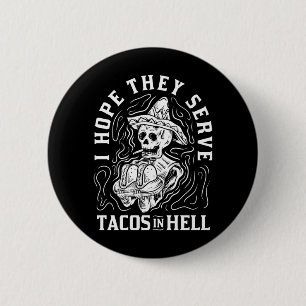 Mens Hope Serve Tacos In Hell Halloween Taco 6 Cm Round Badge