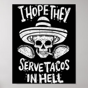 Mens Hope Serve Tacos In Hell Halloween Taco Poster