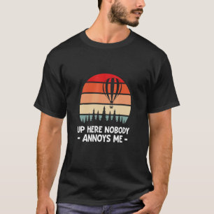 Mens Hot Air Balloon Nobody Annoys Me Ballooning P T-Shirt