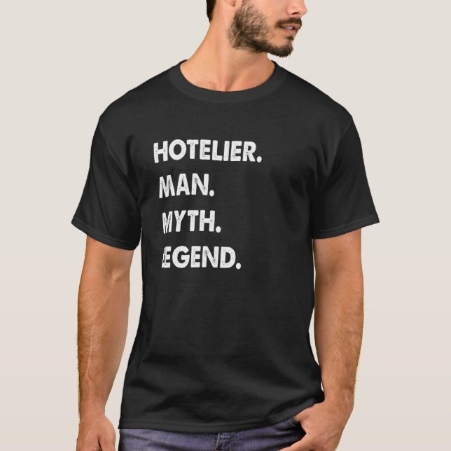 Mens Hotelier Man Myth Legend T-Shirt (Front)