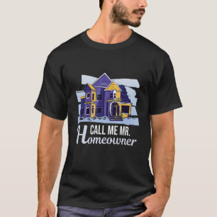 Mens Housewarming Party Mr Homeowner T-Shirt