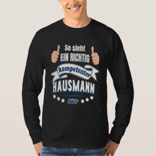 Men's How A Really Com Ent Houseman Looks T-Shirt