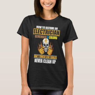 Mens How To Become An Electrician Electrical Worke T-Shirt