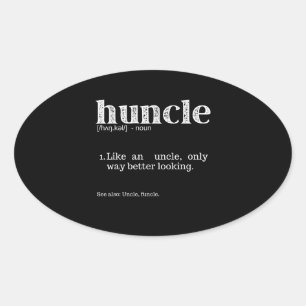 Mens Huncle Definition, Like An Uncle Only Way Oval Sticker