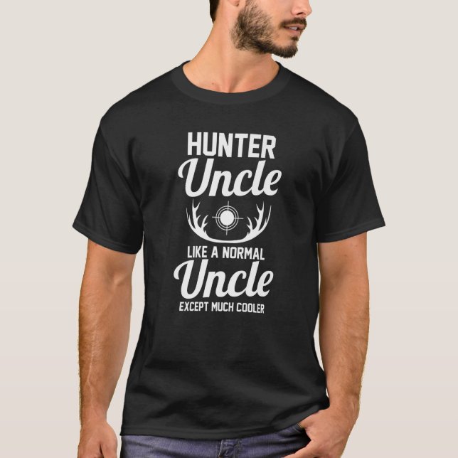 Mens Hunter Uncle like a normal Uncle except much  T-Shirt (Front)