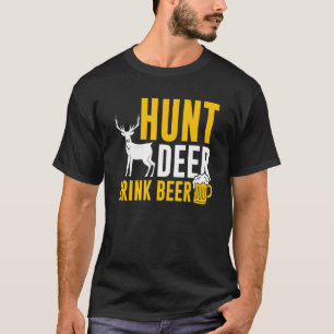 Mens Hunting Hunter Hunt Deer Drink Beer T-Shirt