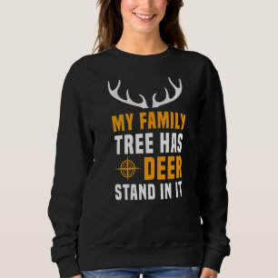 Mens  Hunting My Family Tree Has A Deer Stand In I Sweatshirt
