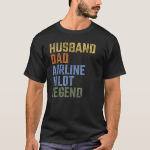 Mens Husband Dad Airline Pilot Legend Fathers Day T-Shirt