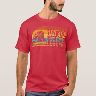 Mens Husband Dad And Truck Driving Legend, Truckin T-Shirt