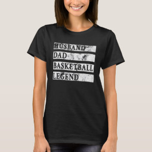 Mens Husband Dad Basketball Legend Basketball Spor T-Shirt