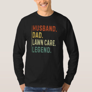 Mens Husband Dad Lawn Care Legend  Workers Lawn Mo T-Shirt