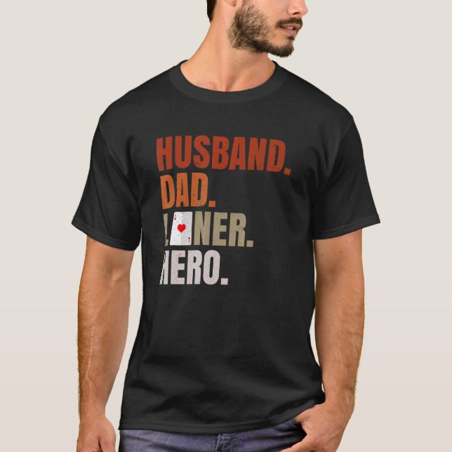 Mens Husband Dad Loner Hero For Your Euchre Husban T-Shirt (Front)