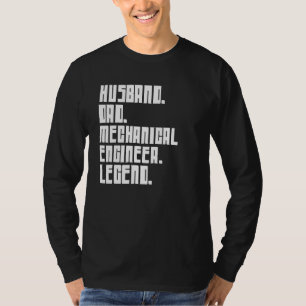 Mens Husband Dad Mechanical Engineer Legend Father T-Shirt