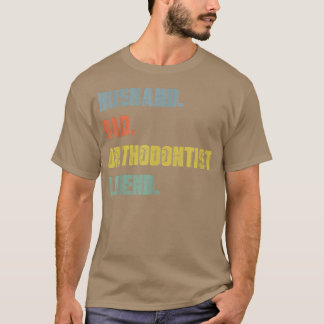 Mens Husband Dad Orthodontist Legend Vintage Fathe T-Shirt