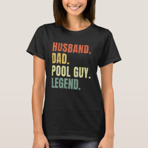 Mens Husband Dad Pool Guy Legend Funny Fathers Day T-Shirt