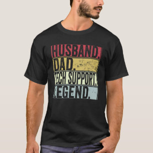 Mens Husband Dad Tech Support Legend For Fathers T-Shirt