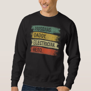 Mens Husband Daddy Electrician Hero Lineman Dad Sweatshirt