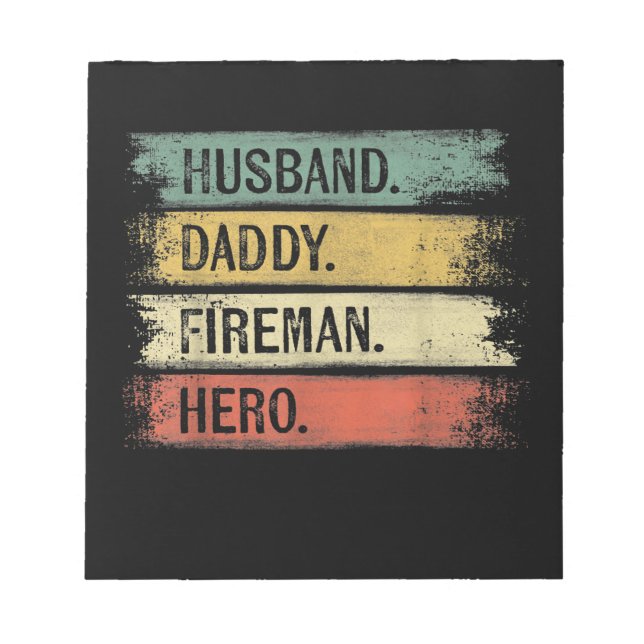 Mens Husband Daddy Fireman Hero Firefighter Notepad (Front)