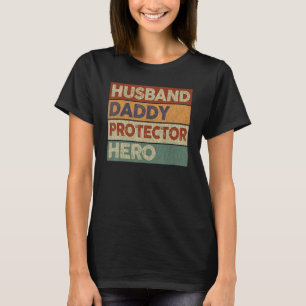 Mens Husband Daddy Protector Hero Dad Vintage Fat T-Shirt