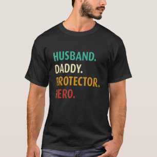 Mens Husband Daddy Protector Hero Fathers Day For T-Shirt