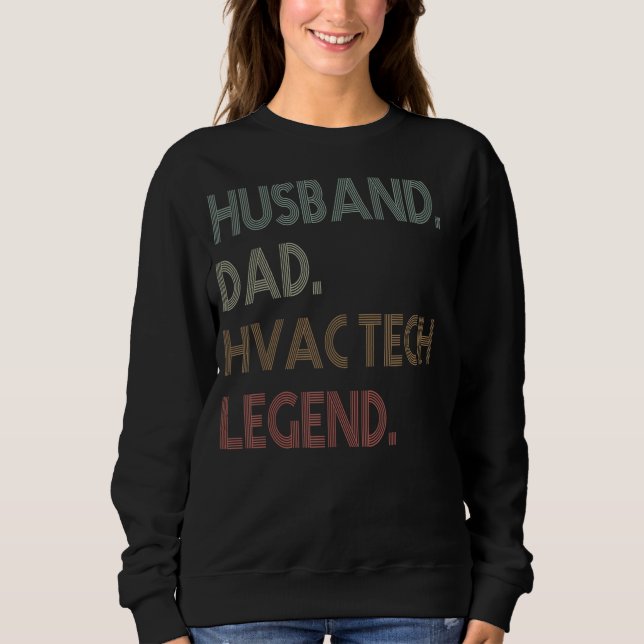 Mens  HVAC Technician Husband Dad hvac tech Legend Sweatshirt (Front)